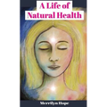A Life of Natural Health