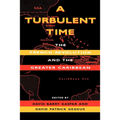 A Turbulent Time: The French Revolution and the Greater Caribbean