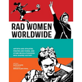 Rad Women Worldwide: Artists and Athletes, Pirates and Punks, and Other Revolutionaries Who Shaped History