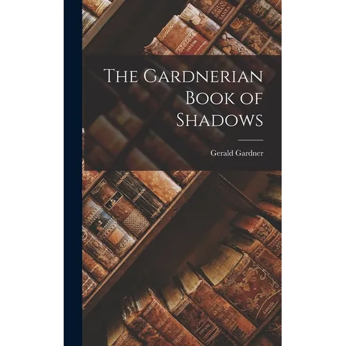 The Gardnerian Book of Shadows