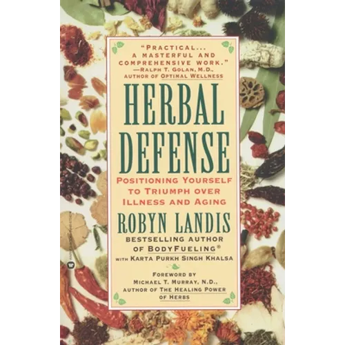 Herbal Defense: Positioning Yourself to Triumph Over Illness and Aging