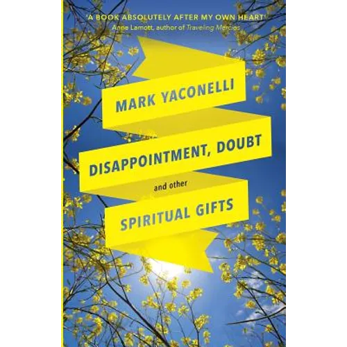 Disappointment, Doubt and Other Spiritual Gifts