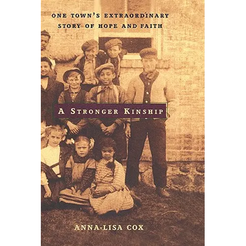A Stronger Kinship: One Town's Extraordinary Story of Hope and Faith