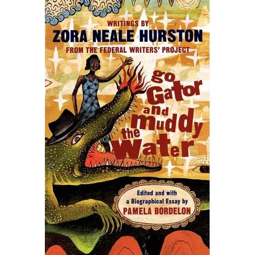 Go Gator and Muddy the Water: Writings