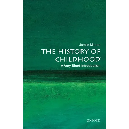 The History of Childhood: A Very Short Introduction