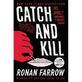 Catch and Kill: Lies, Spies, and a Conspiracy to Protect Predators