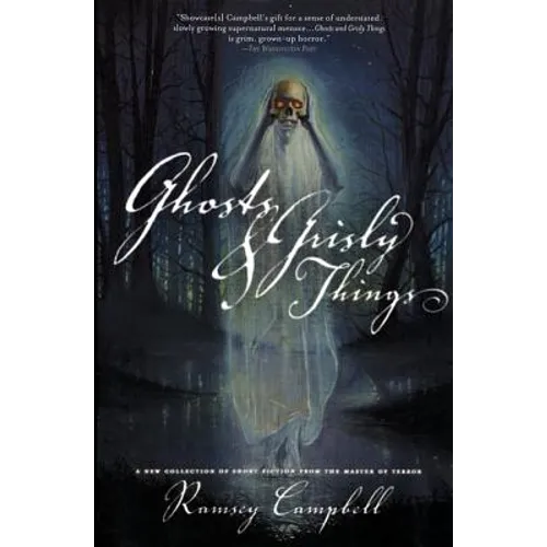 Ghosts and Grisly Things