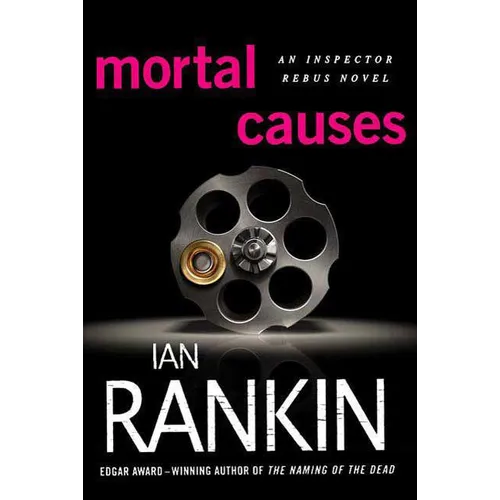 Mortal Causes: An Inspector Rebus Novel