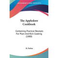 The Appledore Cookbook: Containing Practical Receipts For Plain And Rich Cooking (1880)