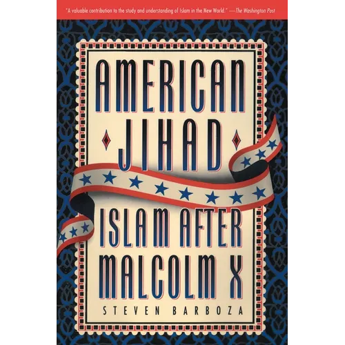 American Jihad: Islam After Malcolm X