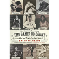 The Games Do Count: America's Best and Brightest on the Power of Sports