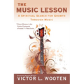 The Music Lesson: A Spiritual Search for Growth Through Music