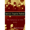 America's Forgotten Pandemic: The Influenza of 1918