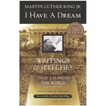 I Have a Dream - Special Anniversary Edition: Writings and Speeches That Changed the World
