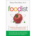 Foodist: Using Real Food and Real Science to Lose Weight Without Dieting