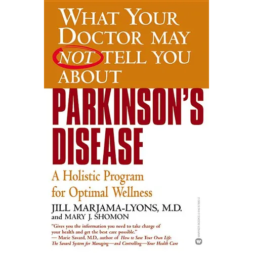Parkinson's Disease: A Holistic Program for Optimal Wellness