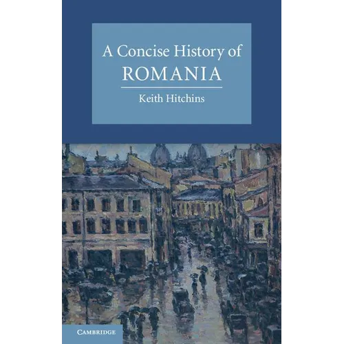 A Concise History of Romania