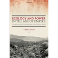 Ecology and Power in the Age of Empire: Europe and the Transformation of the Tropical World