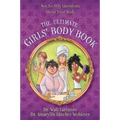 The Ultimate Girls' Body Book: Not-So-Silly Questions about Your Body