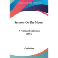 Sermon-On The Mount: A Practical Exposition (1897)