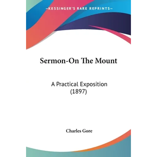 Sermon-On The Mount: A Practical Exposition (1897)