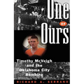 One of Ours: Timothy McVeigh and the Oklahoma City Bombing