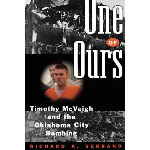 One of Ours: Timothy McVeigh and the Oklahoma City Bombing