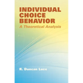 Individual Choice Behavior: A Theoretical Analysis