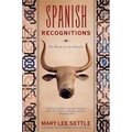 Spanish Recognitions: The Roads to the Present (Revised)