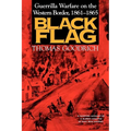 Black Flag: Guerrilla Warfare on the Western Border, 18611865