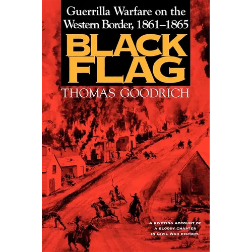 Black Flag: Guerrilla Warfare on the Western Border, 18611865