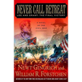 Never Call Retreat: Lee and Grant: The Final Victory: A Novel of the Civil War