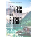 Confess and be Blessed!