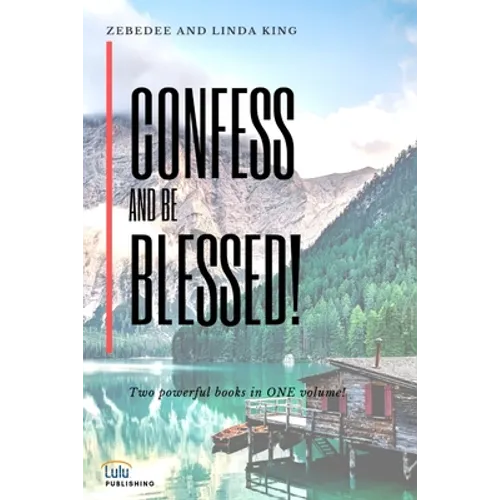 Confess and be Blessed!