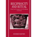 Reciprocity and Ritual: Homer and Tragedy in the Developing City-State