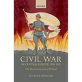 Civil War in Central Europe, 1918-1921: The Reconstruction of Poland
