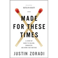 Made for These Times: A Start-Up Guide to Calling, Character, and Work That Matters