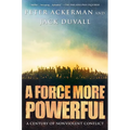 A Force More Powerful: A Century of Nonviolent Conflict