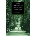 The Cambridge Apostles, 1820 1914: Liberalism, Imagination, and Friendship in British Intellectual and Professional Life