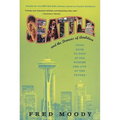 Seattle and the Demons of Ambition: From Boom to Bust in the Number One City of the Future