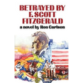 Betrayed by F. Scott Fitzgerald