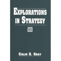 Explorations in Strategy