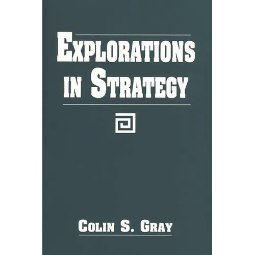 Explorations in Strategy