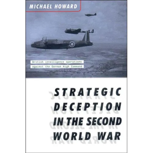 Strategic Deception in the Second World War