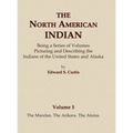 The North American Indian Volume 5 - The Mandan, The Arikara, The Atsina