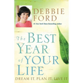 The Best Year of Your Life: Dream It, Plan It, Live It