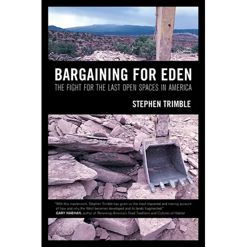 Bargaining for Eden: The Fight for the Last Open Spaces in America