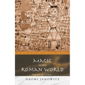 Magic in the Roman World: Pagans, Jews and Christians