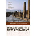 Introducing the New Testament: A Short Guide to Its History and Message