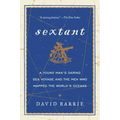 Sextant: A Young Man's Daring Sea Voyage and the Men Who Mapped the World's Oceans